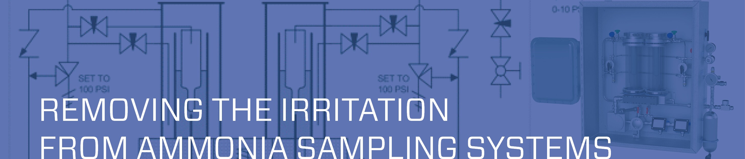 Removing the Irritation from Ammonia Sampling Systems Pressures