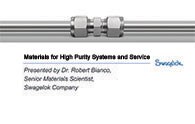 materials for high purity systems and service