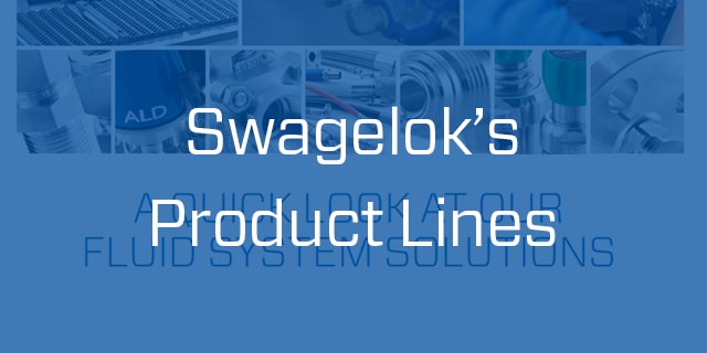 Swagelok Product Lines