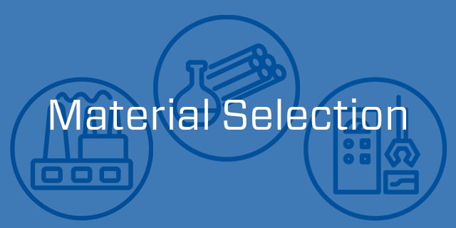 Material Selection