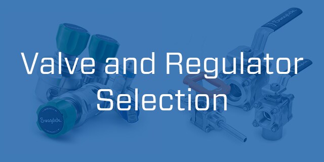 Valve and Regulator Selection