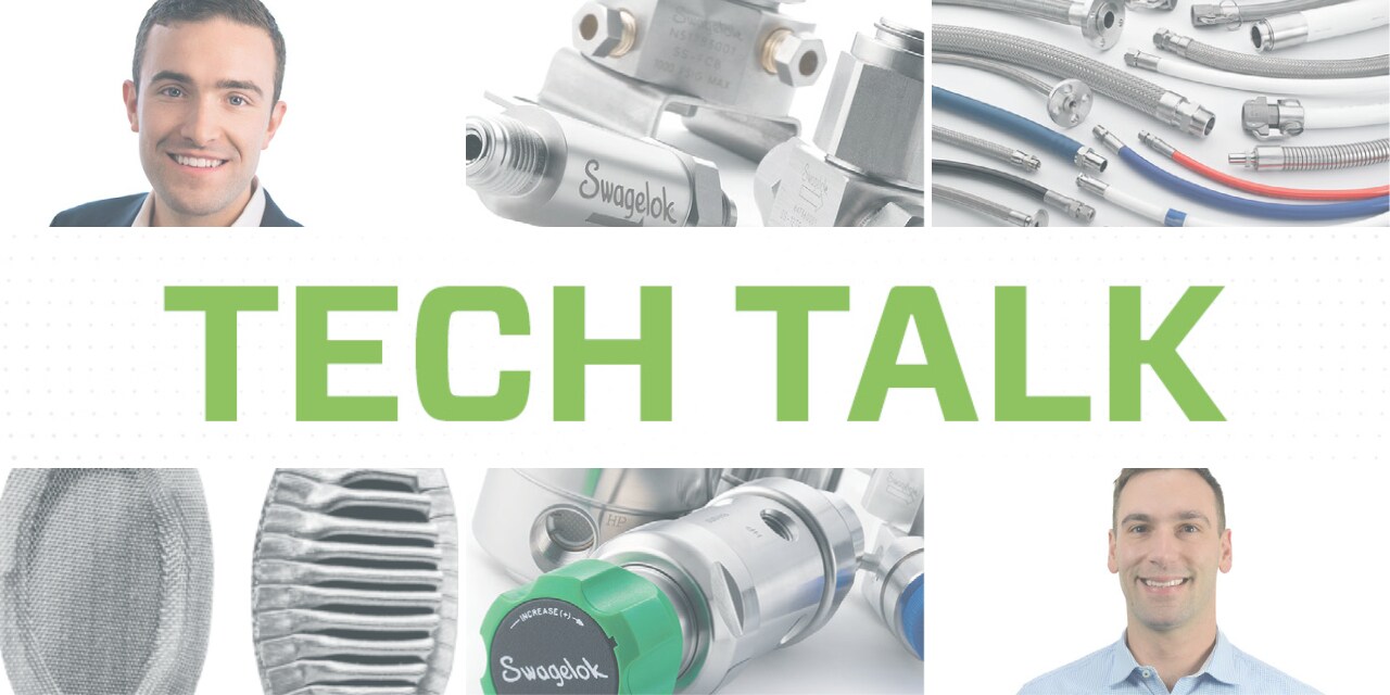 Tech Talk | Swagelok Northwest (US)