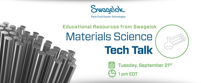 Swagelok Materials Science Tech Talk