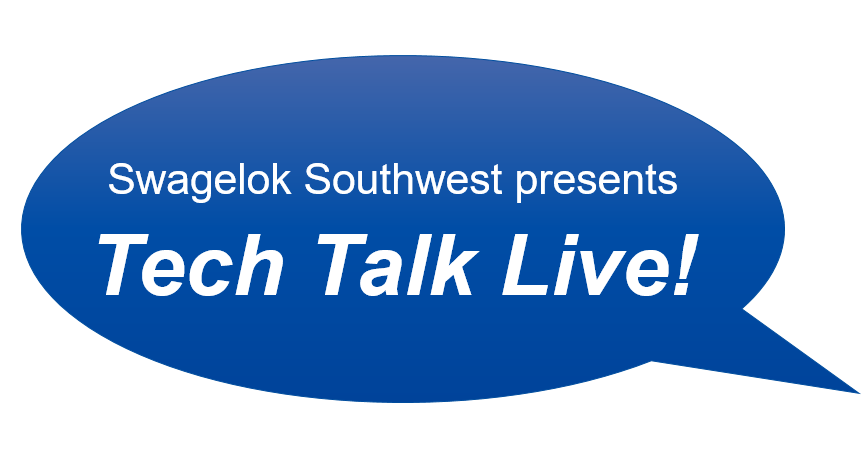 Swagelok Tech Talk Live